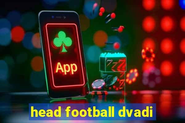 head football dvadi